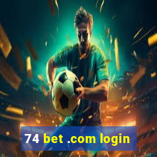 74 bet .com login